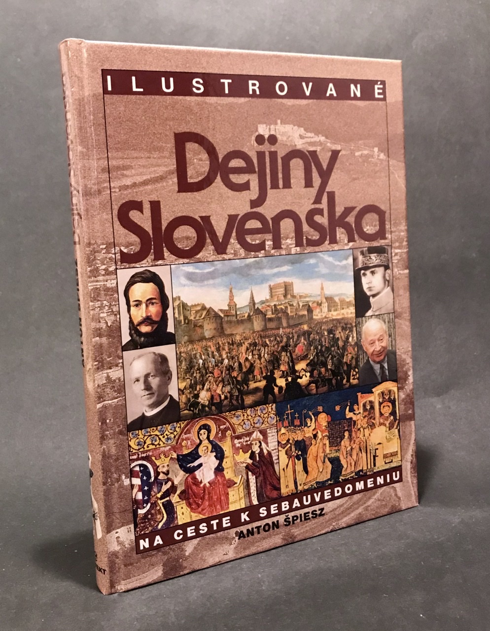 Ilustrované dejiny Slovenska. Na ceste k sebauvedomeniu