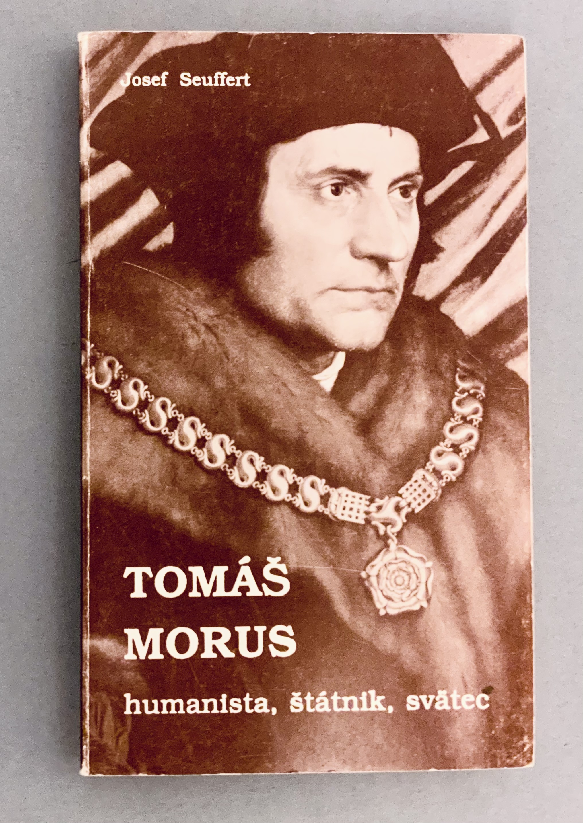 Tomáš Morus. Humanista, štátnik, svätec