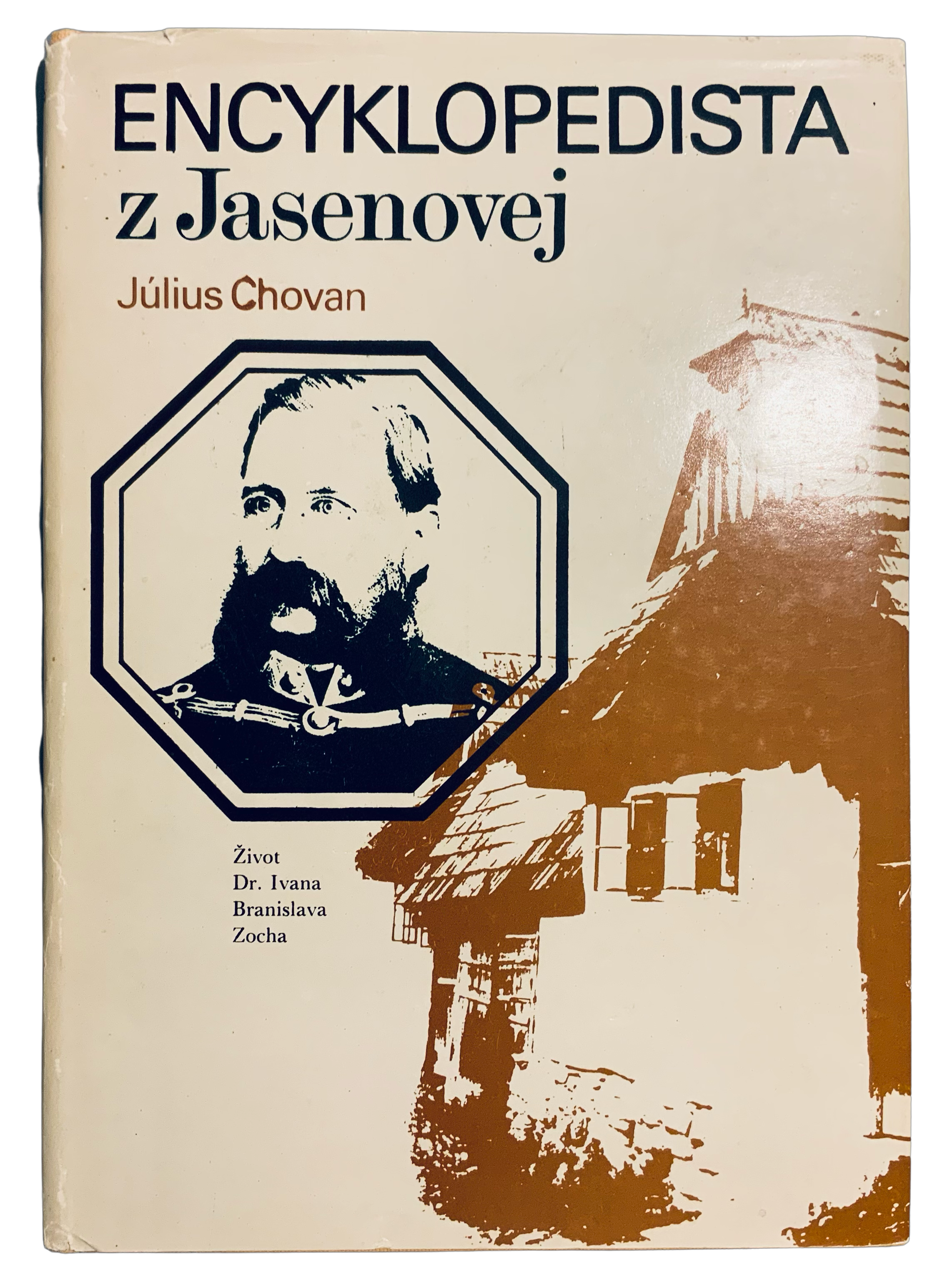 Encyklopedista z Jasenovej. Život Dr. Ivana Branislava Zocha