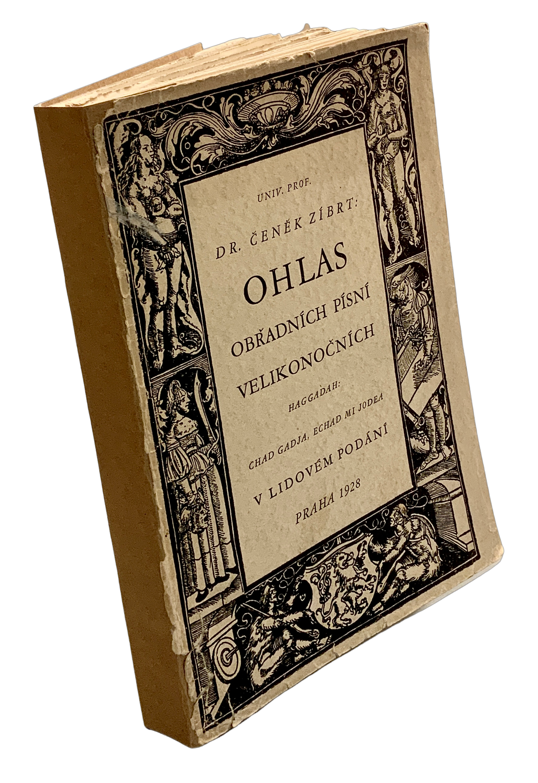 Ohlas obřadních písní velikončních. Haggadah: Chad Gajda, echad mi Jodea. V lidovém podání