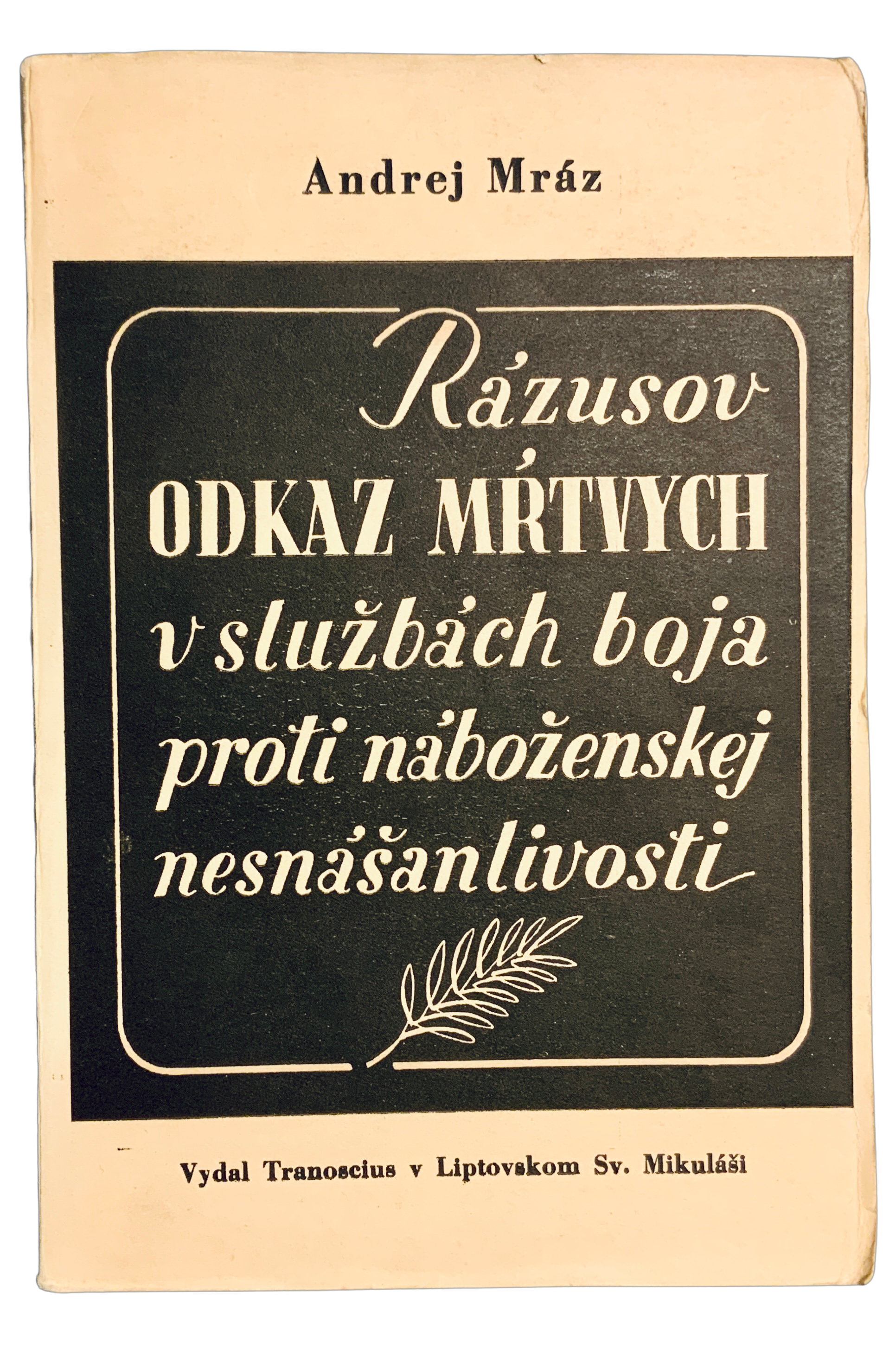 Rázusov odkaz mŕtvych v službách boja proti náboženskej nesnášanlivosti