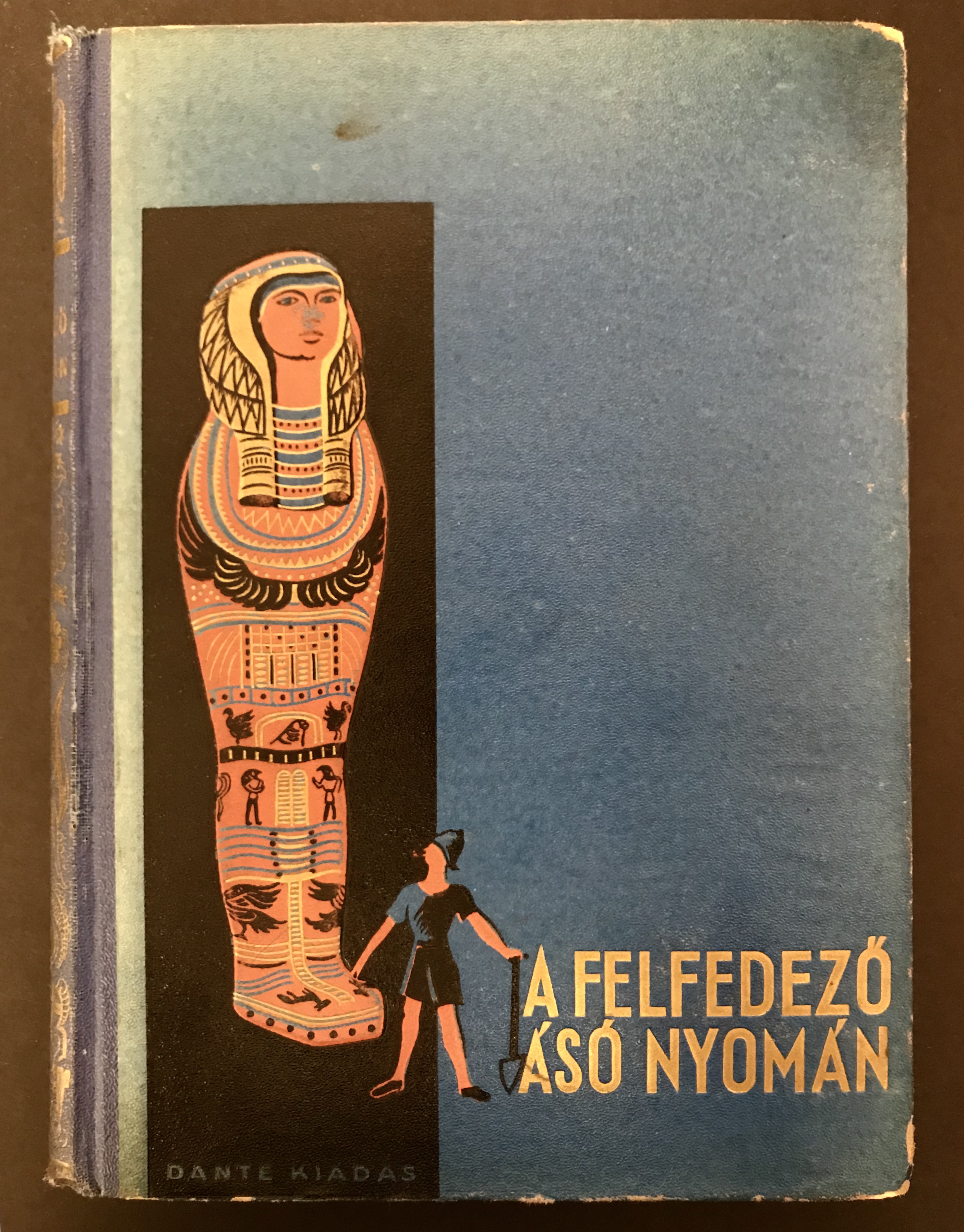 A felfedezö ásó nyomán