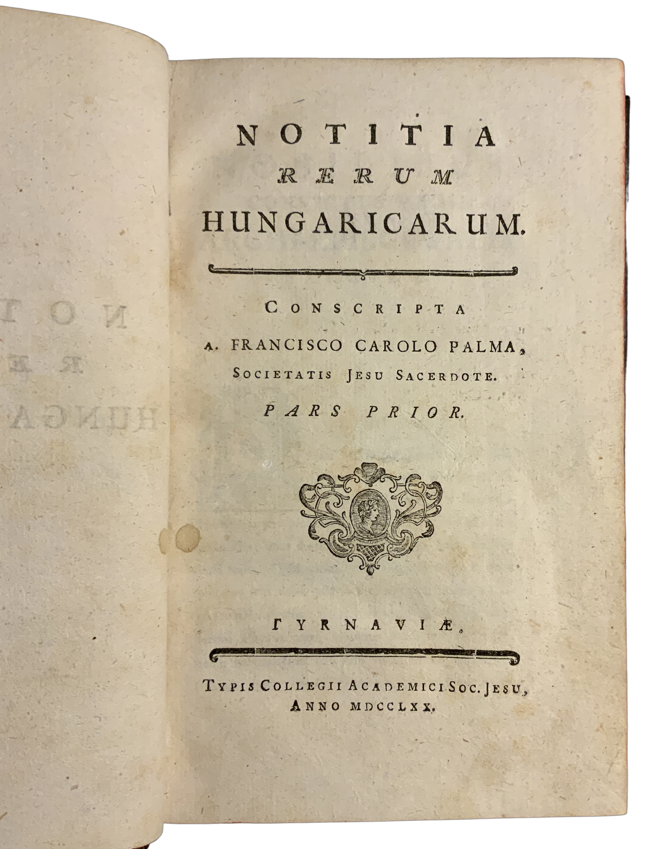 Notitia rerum Hungaricarum I.-II. (z 3) - TRNAVSKÉ VYDANIE