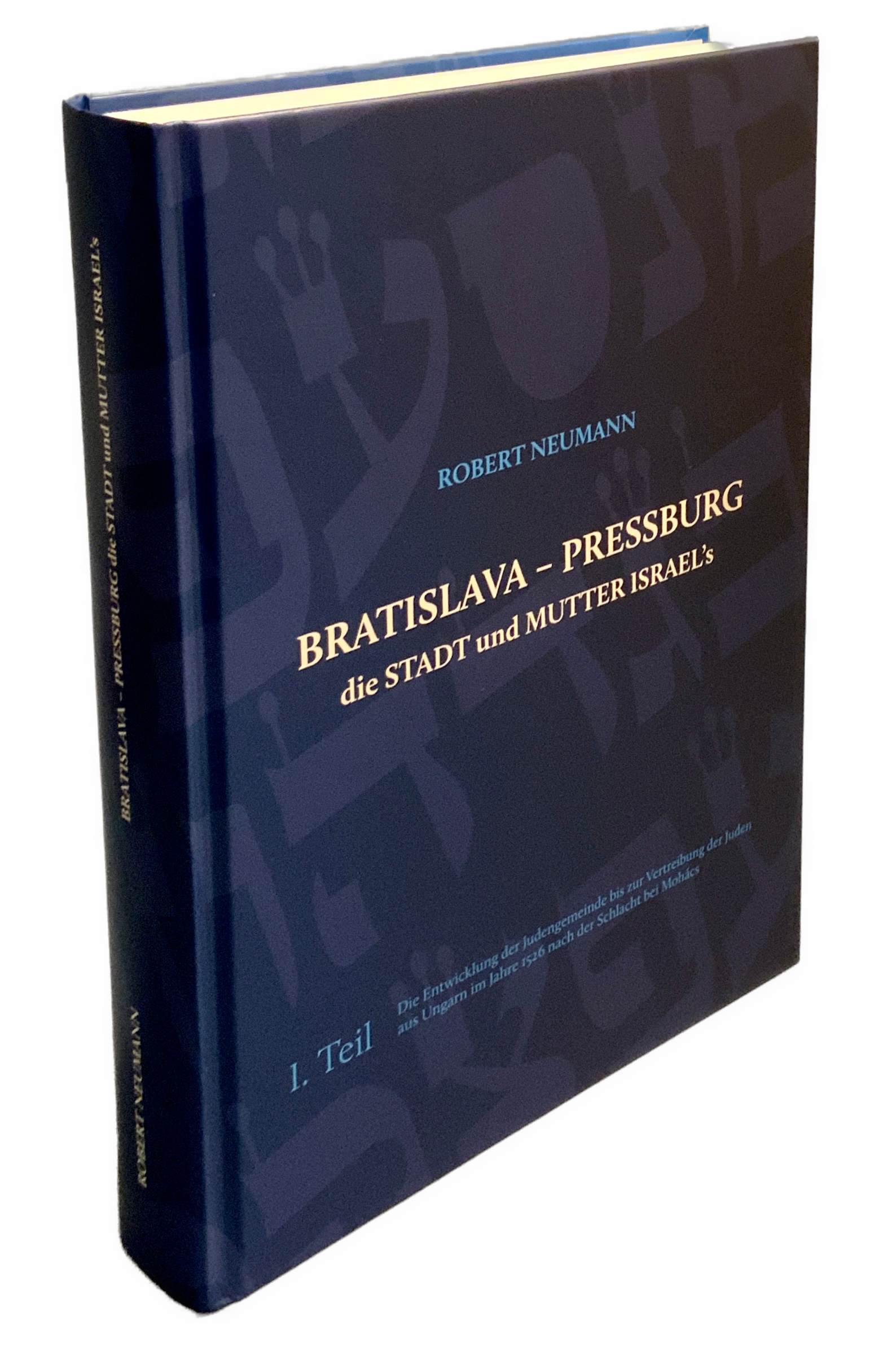 Bratislava-Pressburg die Stadt und Mutter Israel´s. 1. Teil 
