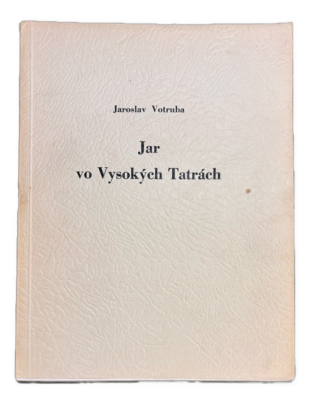 Jar vo Vysokých Tatrách. Dojmy - kresby - obrazy