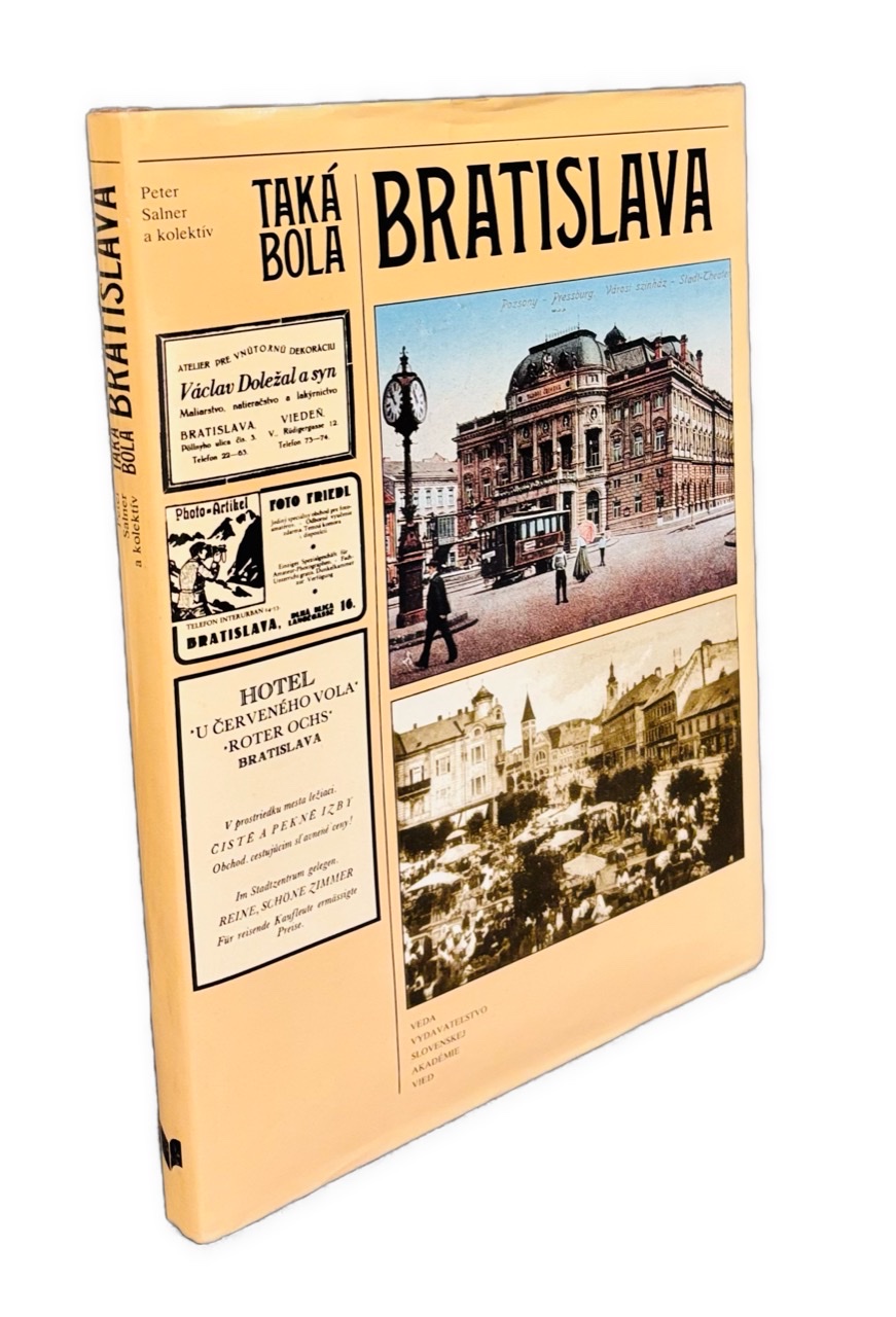 Taká bola Bratislava - Bratislavčania Bratislavčanom o Bratislave