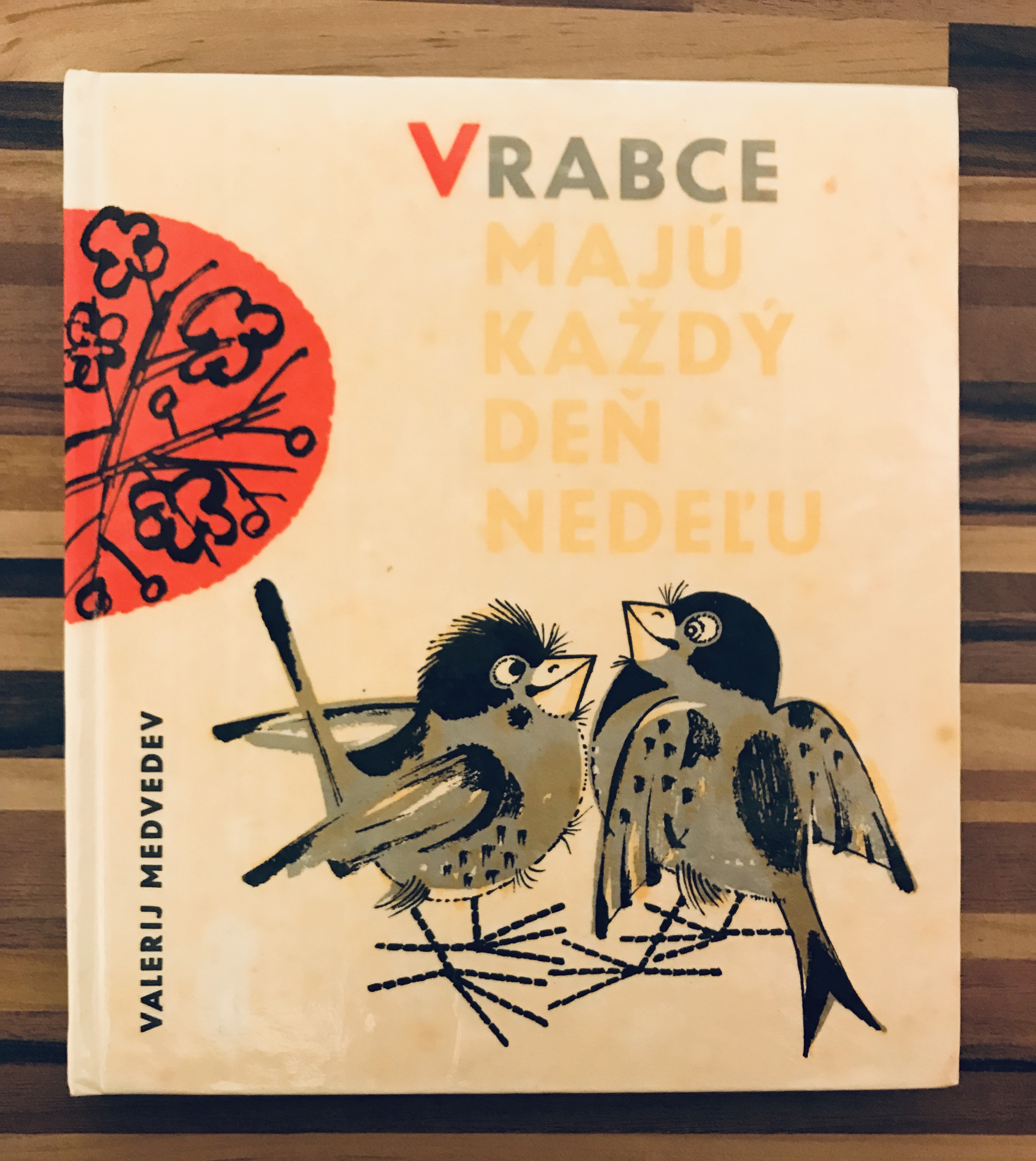 Vrabce majú každý deň nedeľu