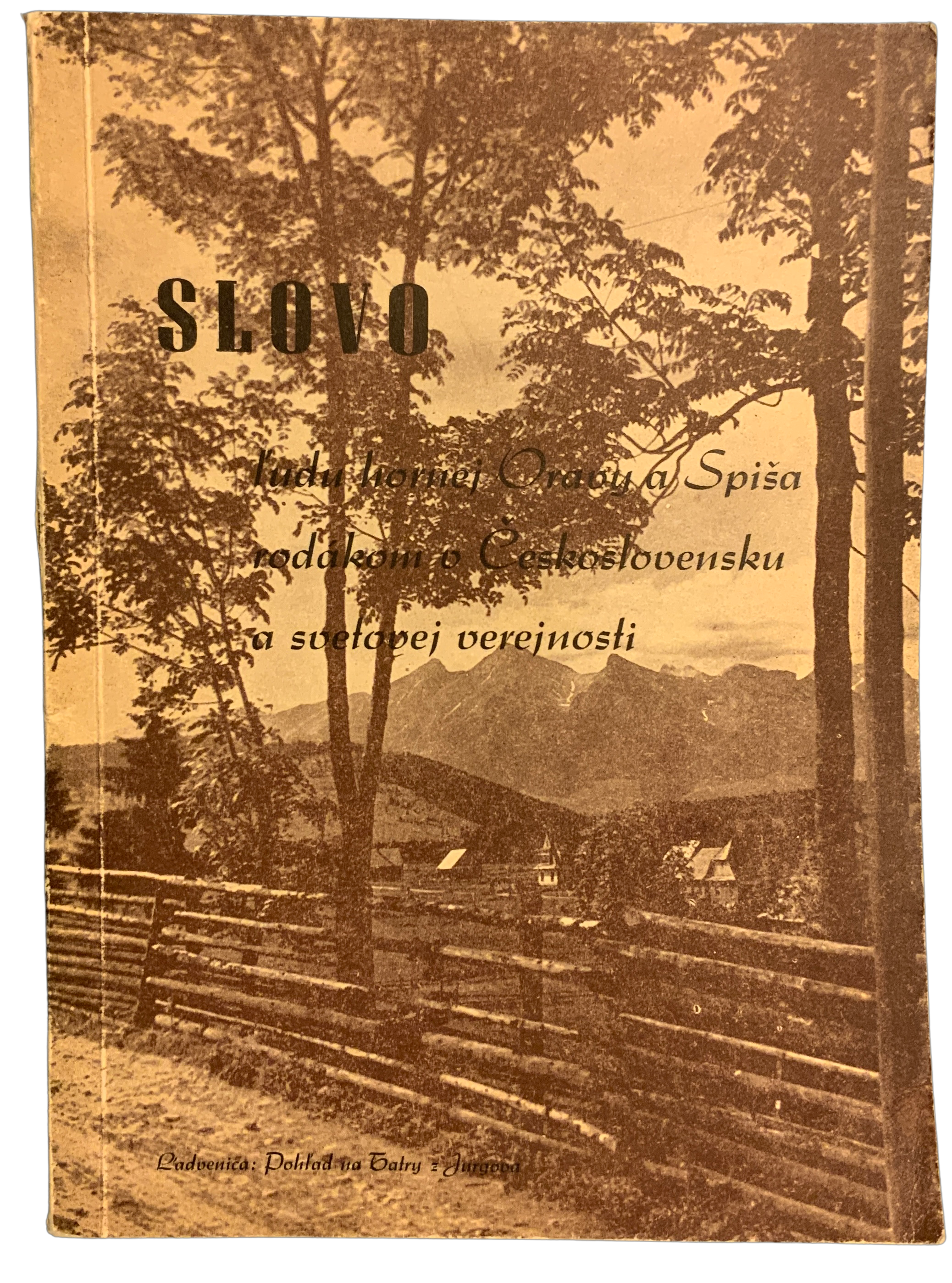 Slovo ľudu hornej Oravy a Spiša rodákom v Československu a svetovej verejnosti