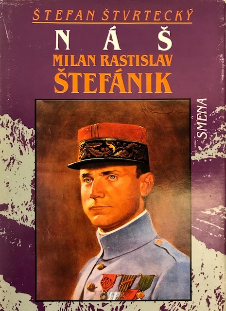 Náš Milan Rastislav Štefánik