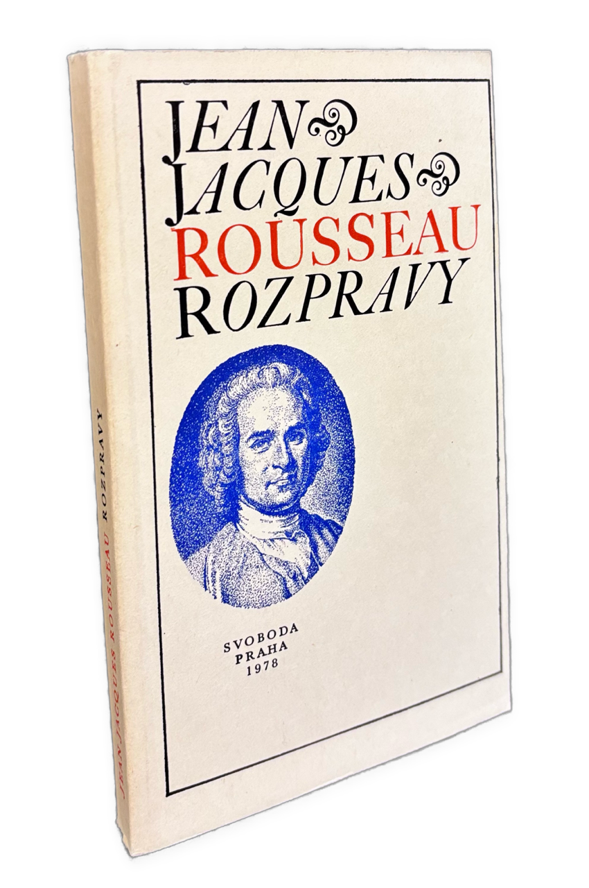 Rozpravy: O Původu nerovnosti mezi lidmi. Rozprava o politické ekonomii. O společenské smlouvě.