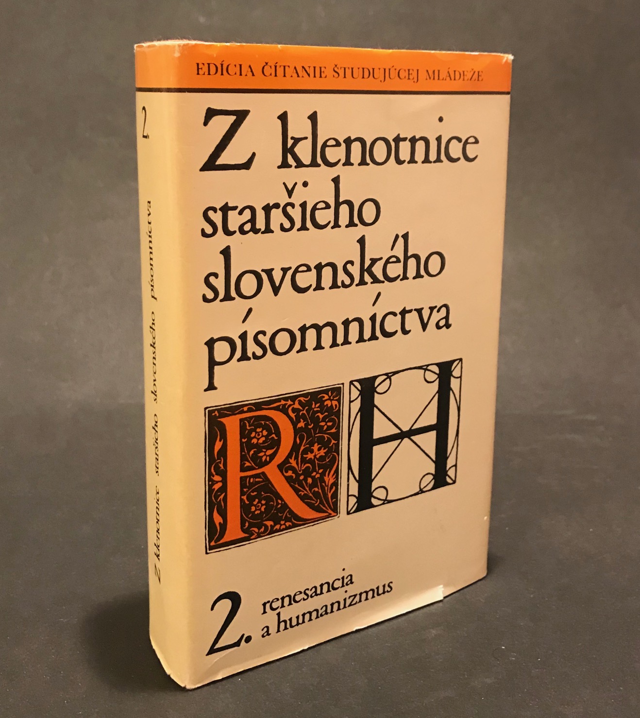 Z klenotnice staršieho slovenského písomníctva. RENESANCIA A HUMANIZMUS