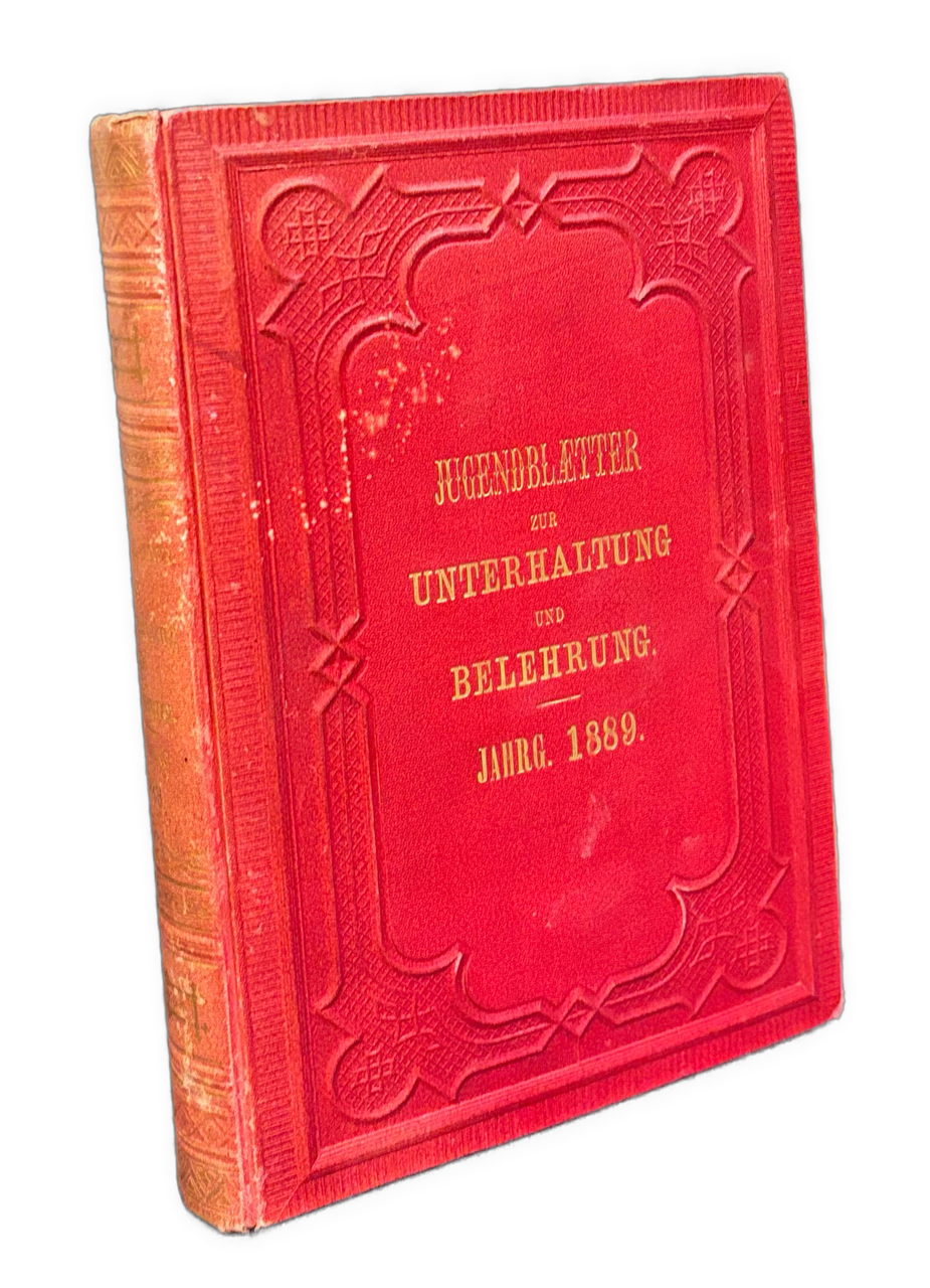 Jugendblätter zur Unterhaltung und Belehrung. Jahrgang 1889