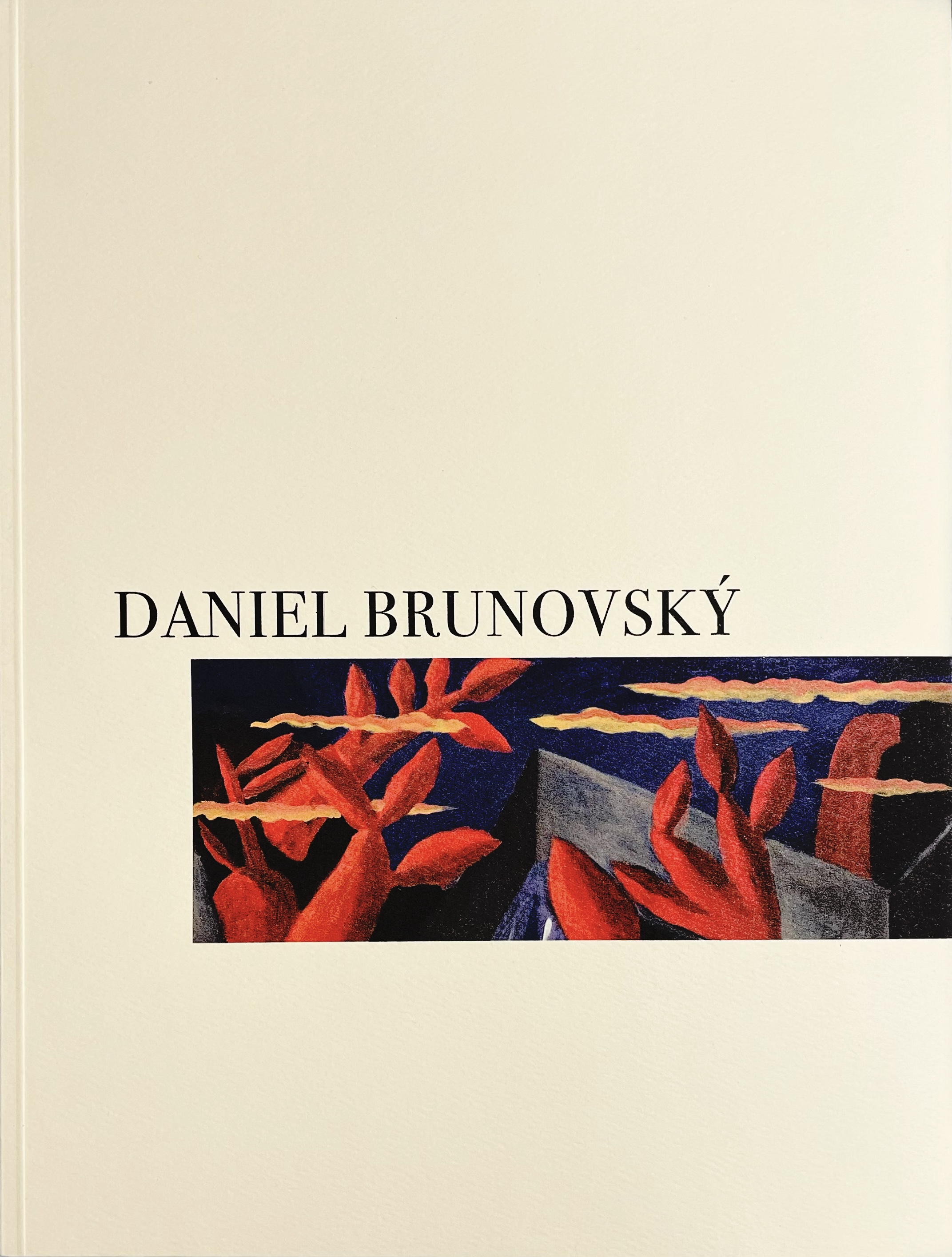 DANIEL BRUNOVSKÝ - Katalóg z výstavy Danubiana Meulensteen Art Museum: sept-okt 2023