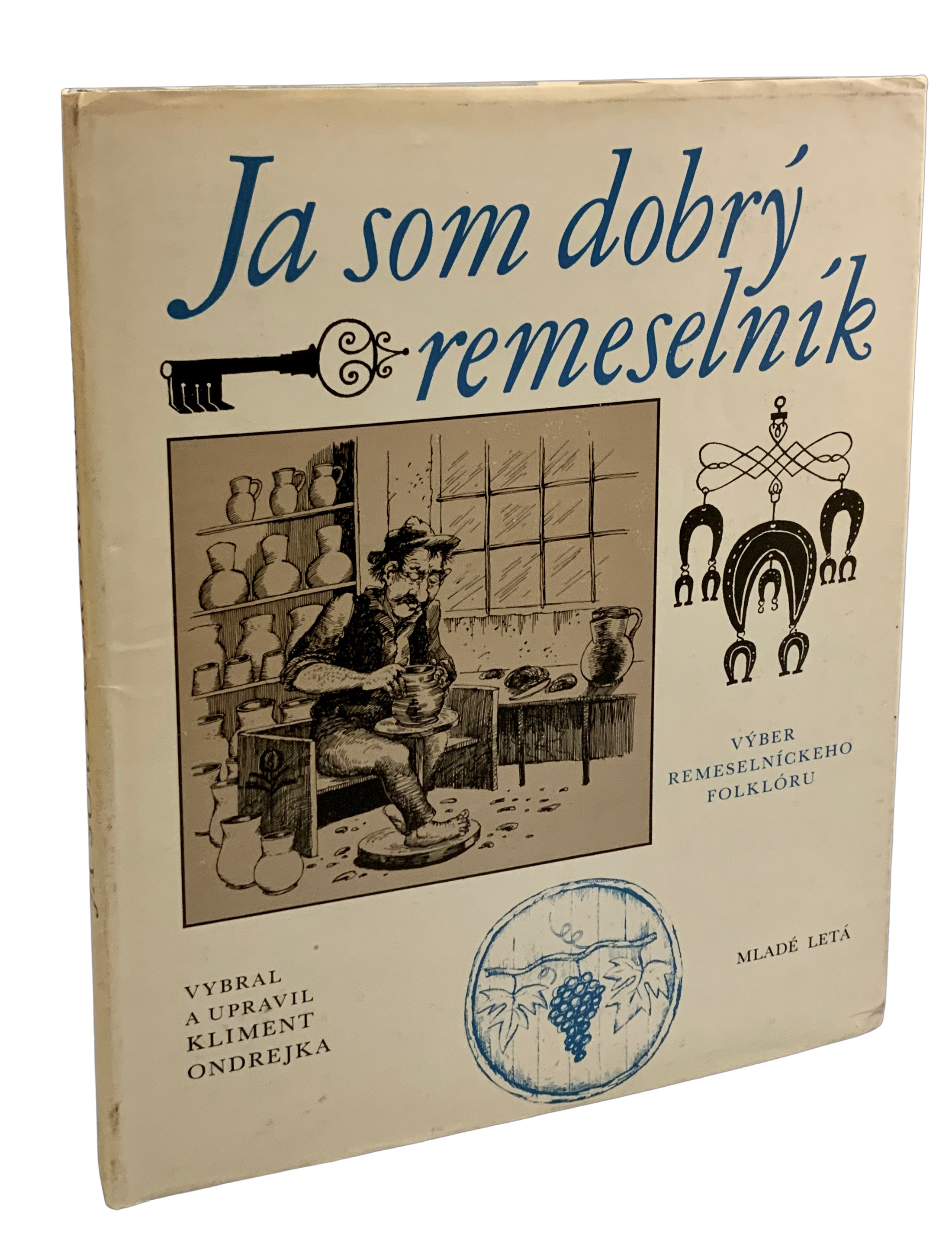 Ja som dobrý remeselník. Výber remeselníckeho folklóru