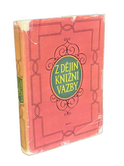 Z dějin knižní vazby - od nejstarších dob do konce XIX. stol.