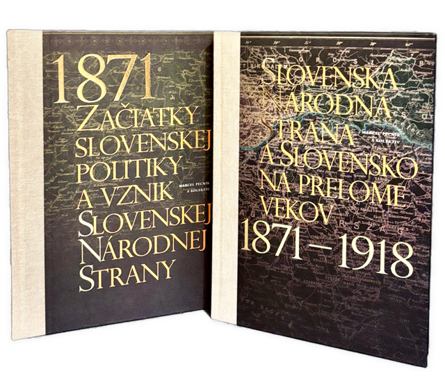 Začiatky slovenskej politiky a vznik Slovenskej Národnej Strany.  2 zväzky 