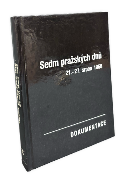 Sedm pražských dnů. 21.-27. srpen 1968. Dokumentace