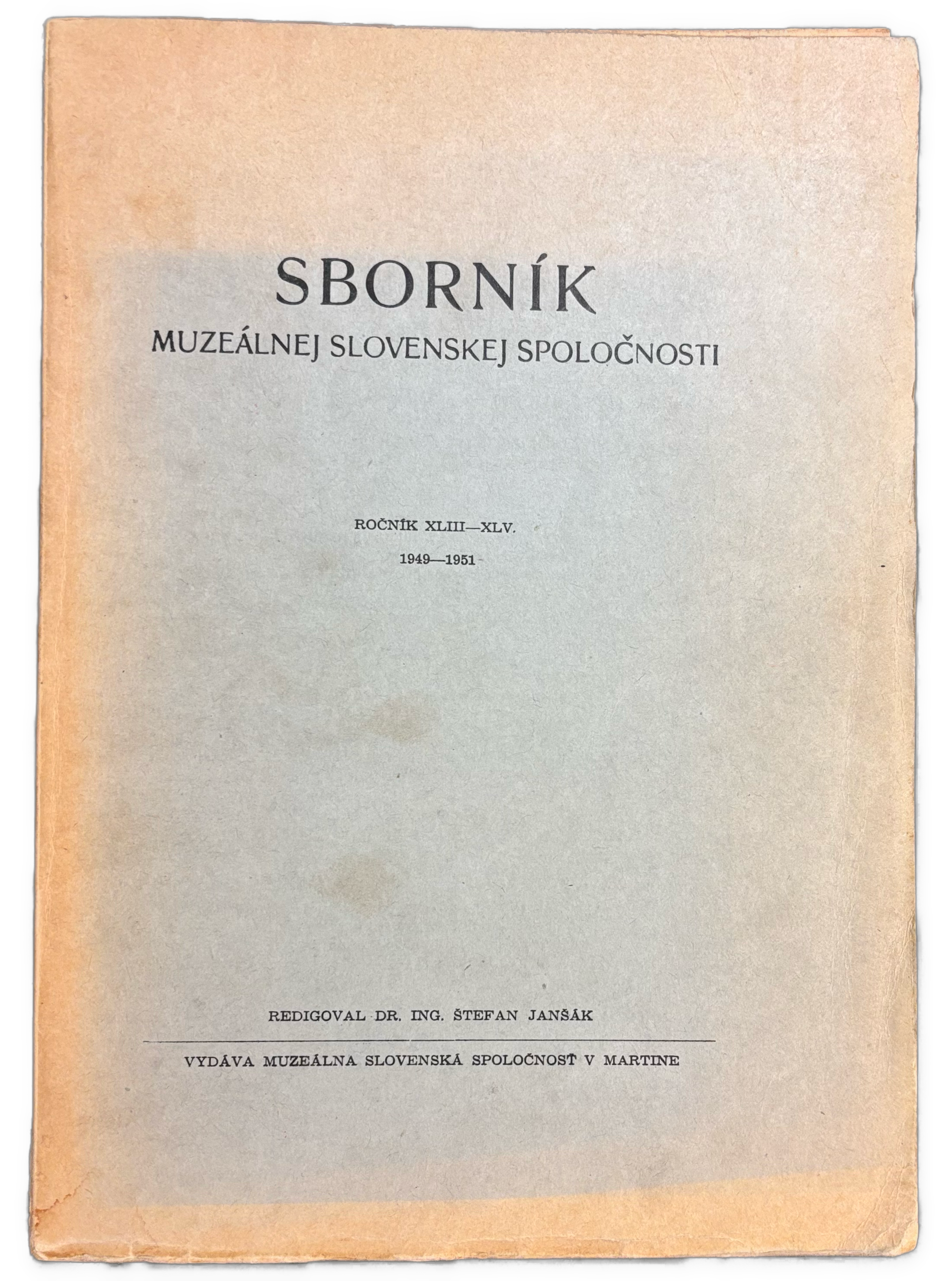 Sborník Muzeálnej slovenskej spoločnosti. Roč.XLIII-XLV. 1949-1951