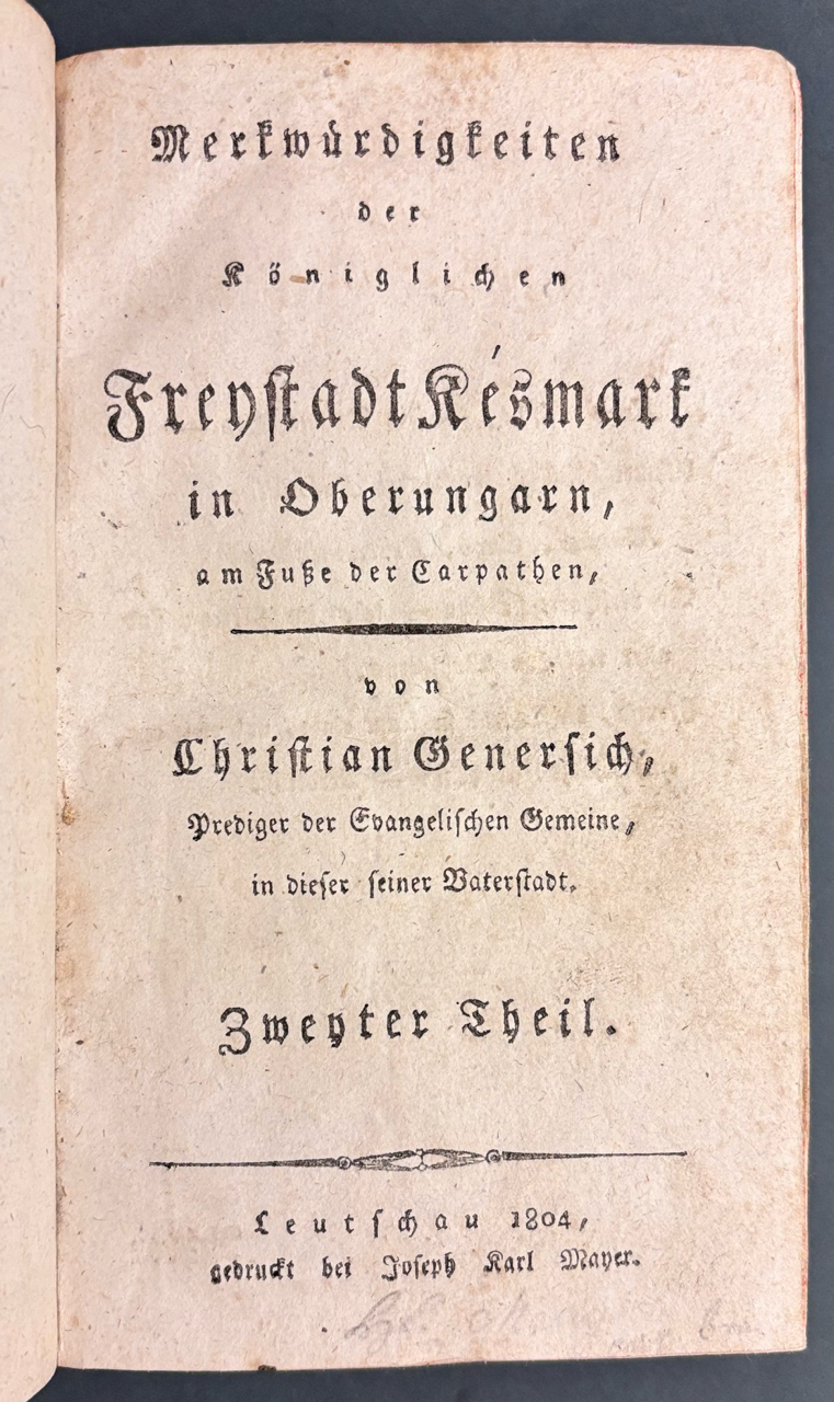 Merkwürdigkeiten der Königlichen Freystadt Késmark  in Oberungarn, am Fuße der Carpathen-  2. diel