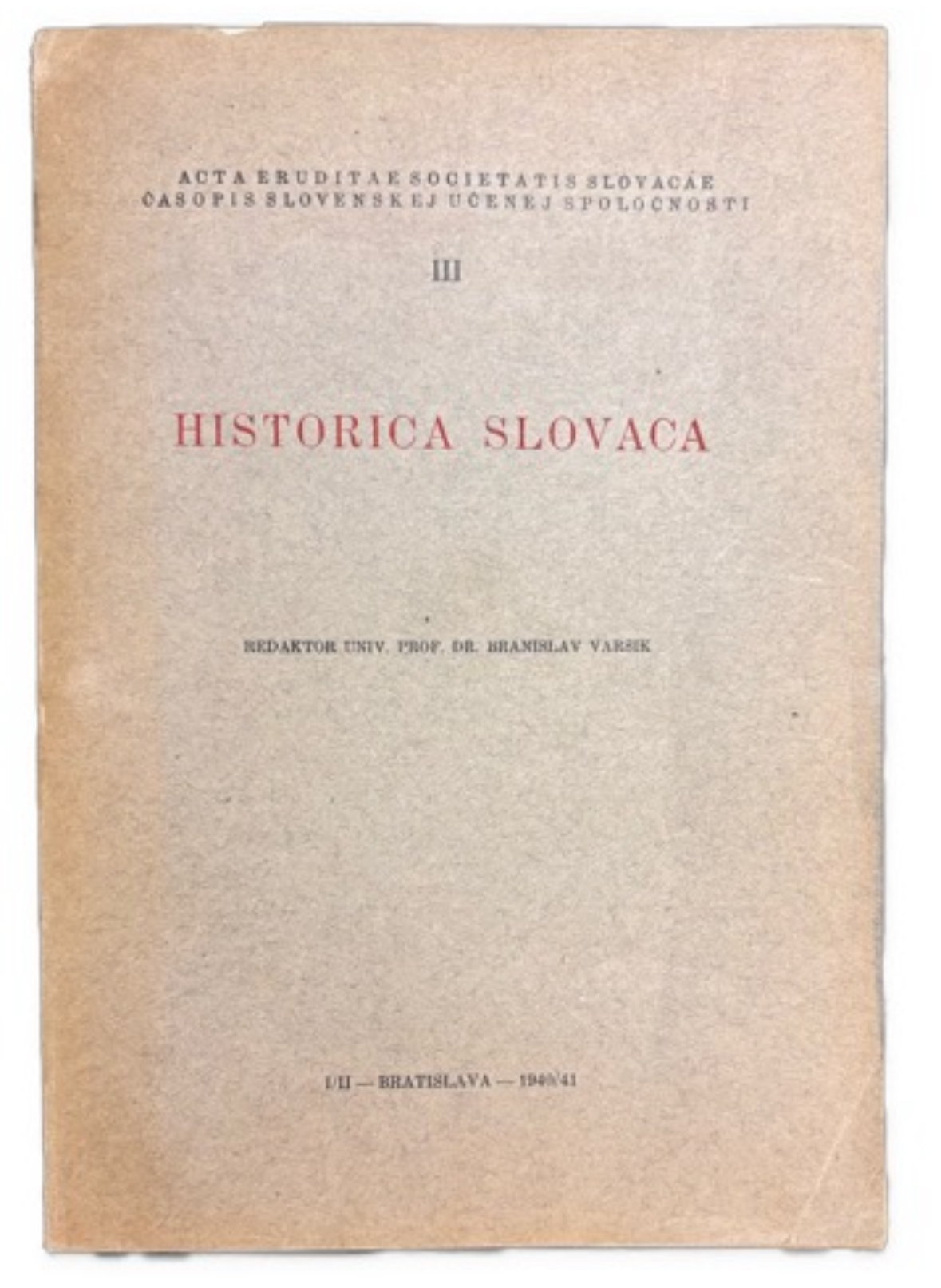 Historica Slovaca I-II. (Redig. Branislav Varsík)