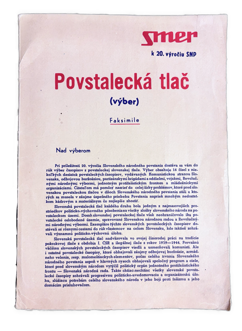 SNP - Povstalecká tlač (výber) - FAKSIMILE odbojovej a povstaleckej tlače vydávanej na Slovensku v rokoch 1940 - 1945