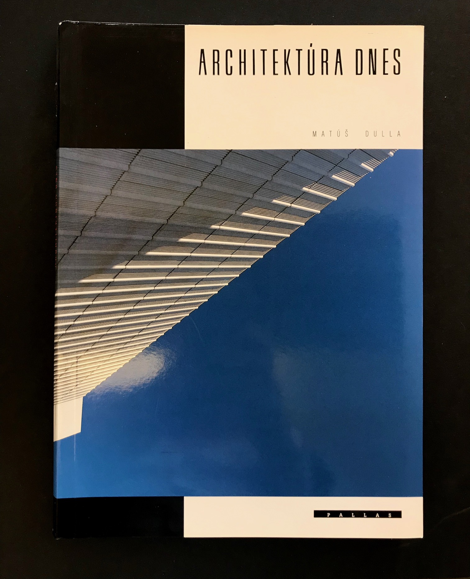 Architektúra dnes. Súčasná slovenská architektúra a jej súvislosti