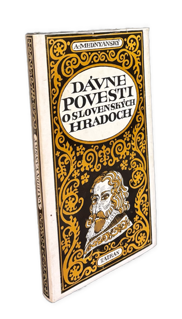 Dávne povesti o slovenských hradoch