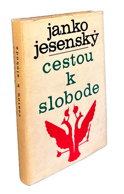 Cestou k slobode. Úryvky z denníka 1914-1918