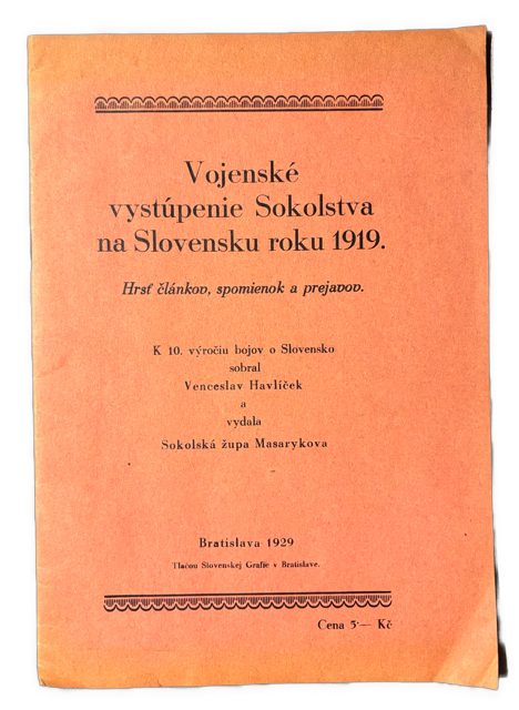 Vojenské vystúpenie Sokolstva na Slovensku roku 1919. Hrsť článkov, spomienok a prejavov