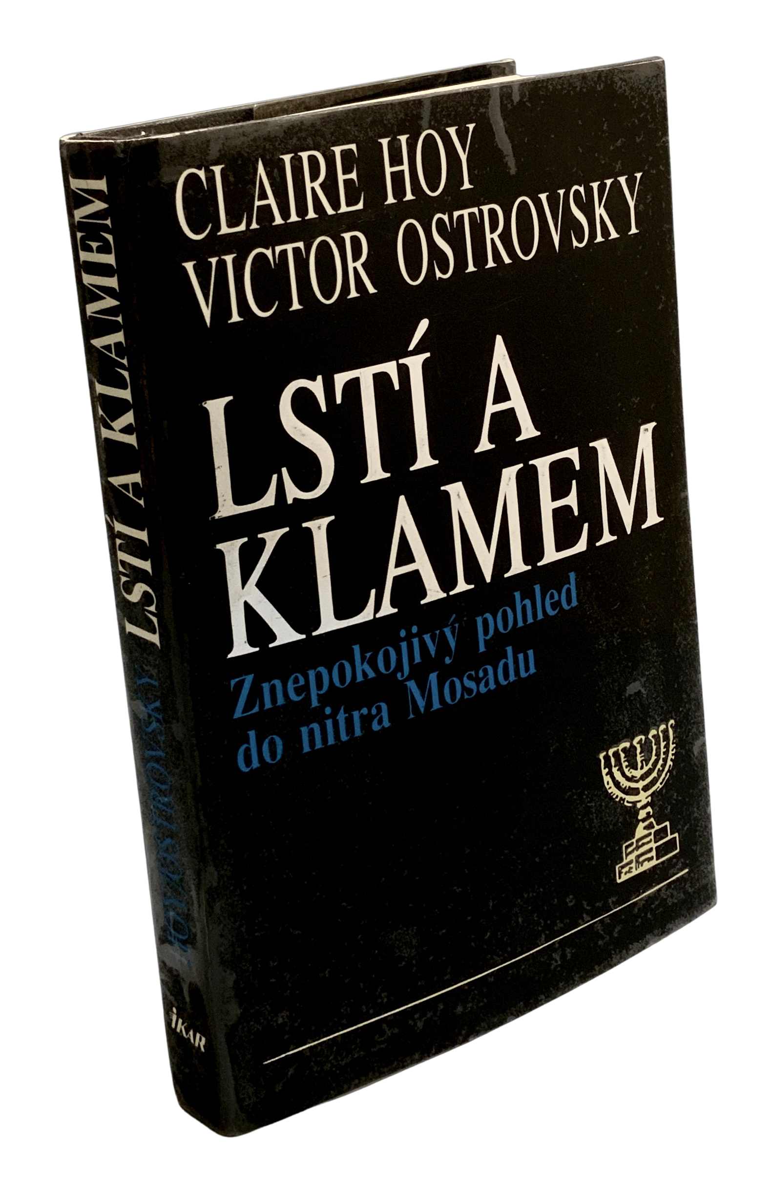 Lstí a klamem. Znepokojivý pohled do nitra Mosadu