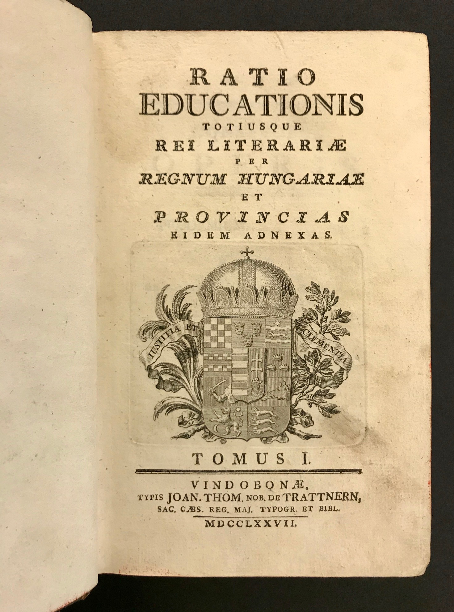 RATIO EDUCATIONIS totiusque Rei Literarie per Regnum Hungariae et Provincias eidem adnexas