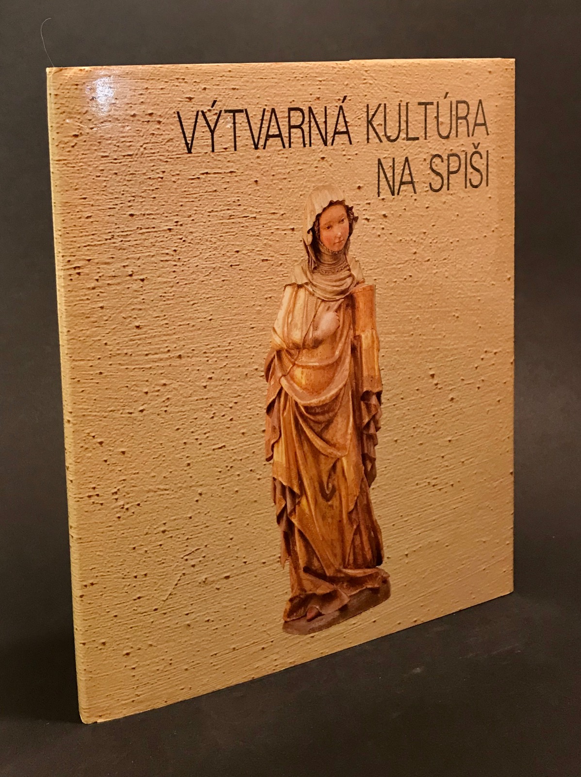 Výtvarná kultúra na Spiši. Katológ expozície Spišského múzea v Levoči -1985