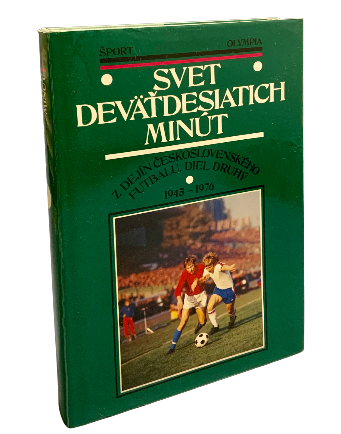 Svet deväťdesiatich minút. Z dejín československého futbalu. Diel druhý 1945-1976.