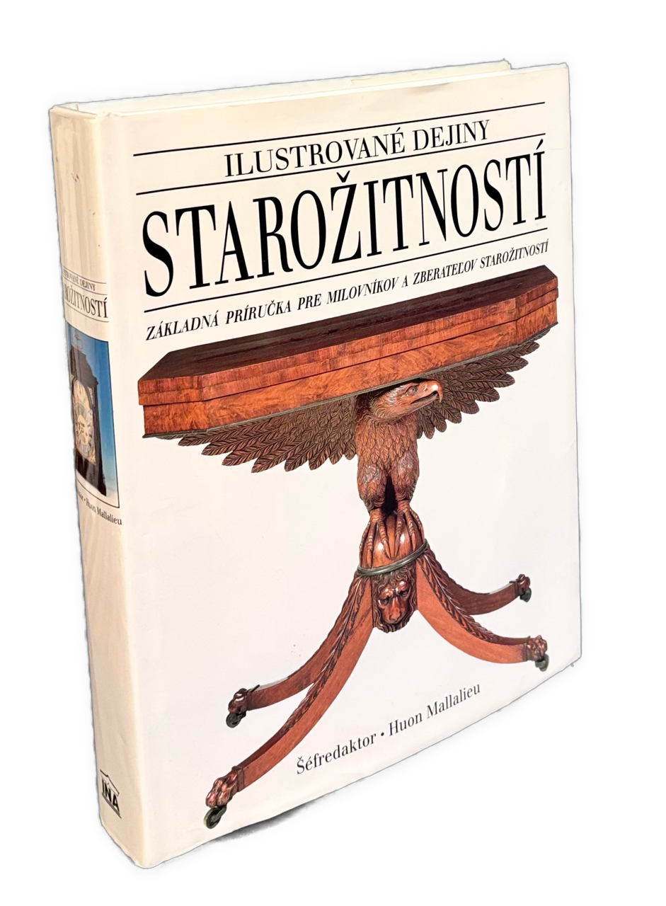 Ilustrované dejiny starožitností - Základná príručka pre milovníkov a zberateľov starožitností