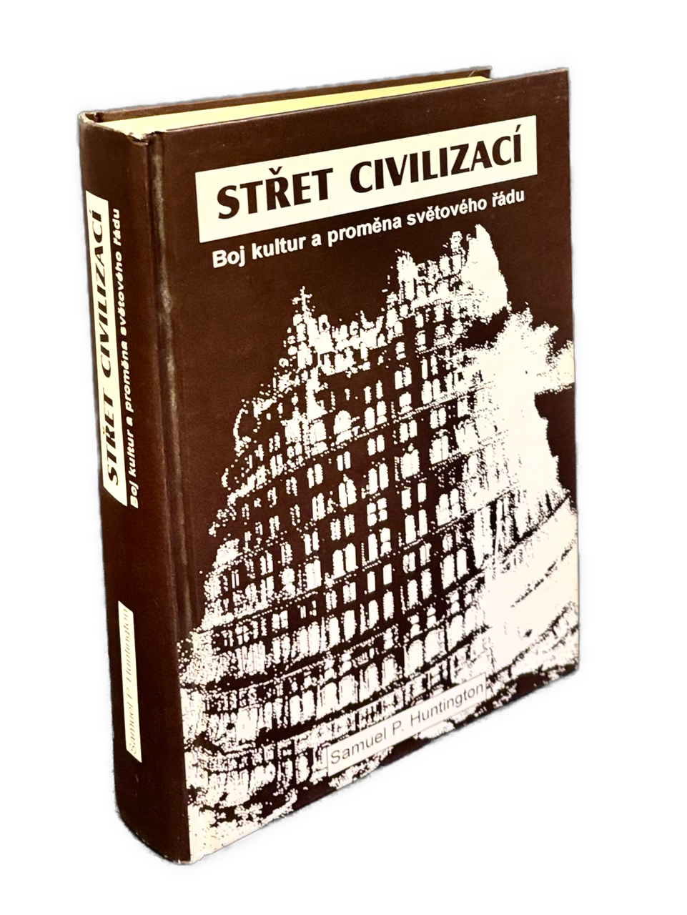 Střet civilizací. Boj kultur a proměna světového řádu