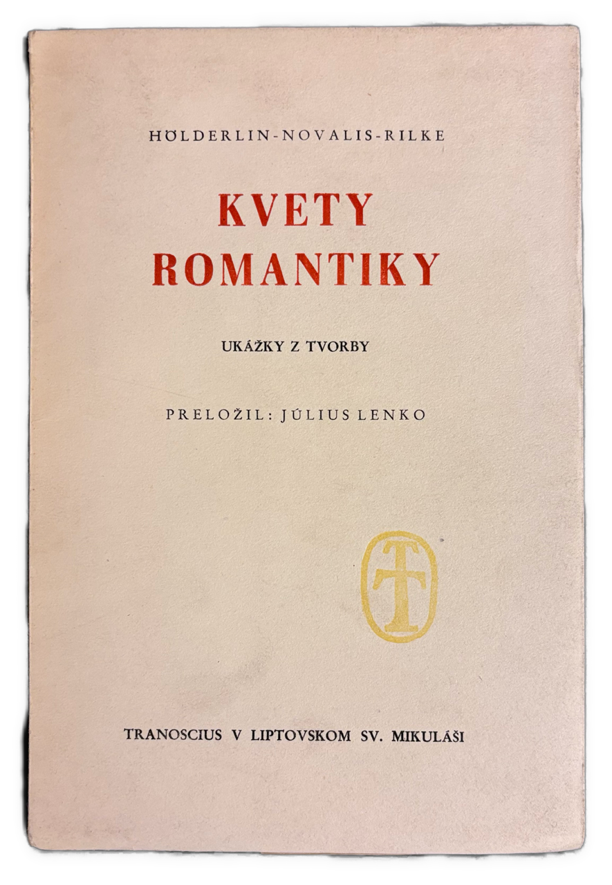 Kvety romantiky. Ukážky z tvorby: Hölderlin - Novalis - Rilke