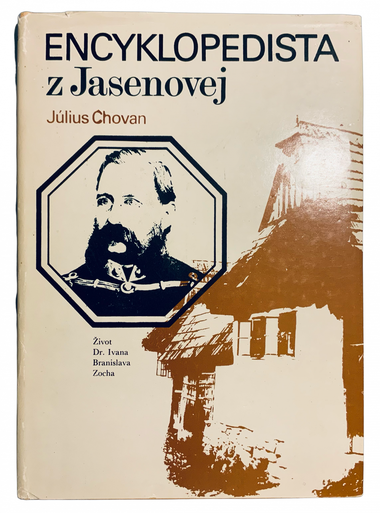 Encyklopedista z Jasenovej. Život Dr. Ivana Branislava Zocha 7212439B CCA1 4408 A486 EB5F0AD9533D