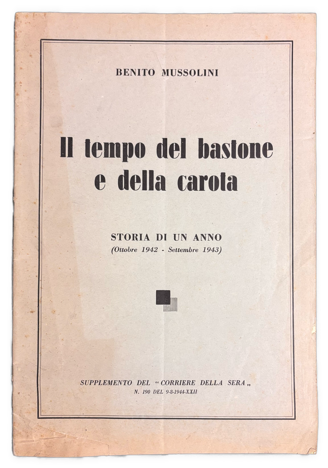 Il tempo del bastone e della carota. Storia di un anno (Ottobre 1942 - Settembre 1943)